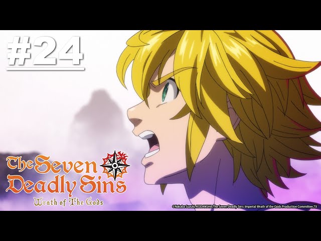 The Seven Deadly Sins: Imperial Wrath of the Gods - Episode 24 (S3E24) [English Sub]
