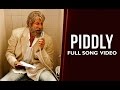 Shamitabh : Piddly official full song video- Amitabh Bachchan