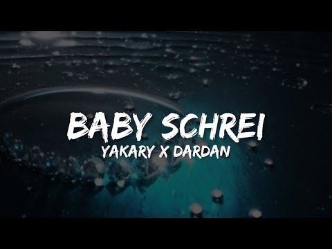 YAKARY x DARDAN - BABY SCHREI (Lyrics)