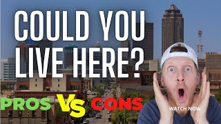 Moving to Des Moines Pros & Cons 2023 (Everything you need to know!)