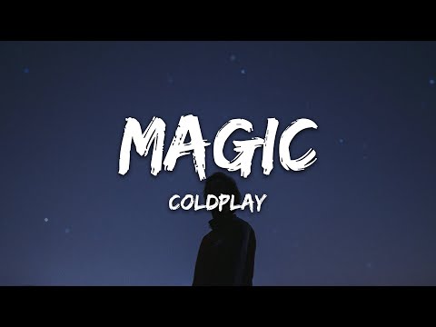 Coldplay - Magic (Lyrics)