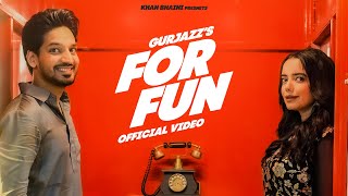 For Fun Gurjazz & Khan Bhaini Video HD