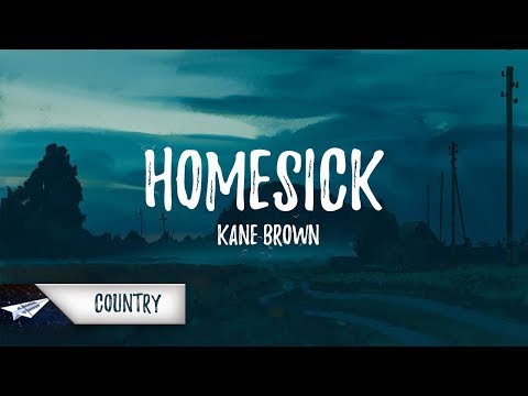 Kane Brown - Homesick (Lyrics / Lyric Video)