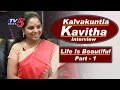 Kalvakuntla Kavitha Interview- TRS MP Kavitha Birthday Special