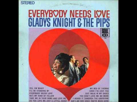 Gladys Knight & the pips Everybody needs love