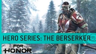 For Honor - The Berserker: Viking Gameplay Trailer