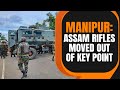 Manipur Violence | Assam Rifles Withdrawn From Key Checkpoint In Bishnupur | News9