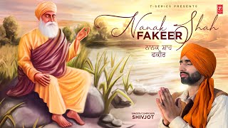 Nanak Shah Fakeer (ਨਾਨਕ ਸ਼ਾਹ ਫ਼ਕੀਰ) ~ Shivjot (Devotional) Video HD
