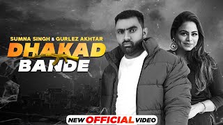 Dhakad Bande ~ Sumna Singh & Dhakad Bande | Punjabi Song Video HD