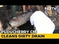 Puducherry Chief Minister Gets His Hands Dirty, Video Is Viral