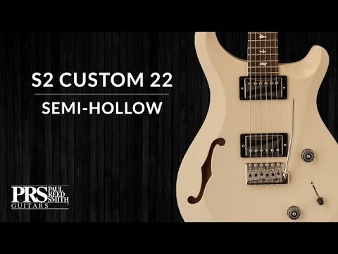 The PRS S2 Custom 22 Semi-Hollow