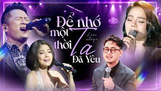 ĐỂ NHỚ MỘT THỜI TA ĐÃ YÊU - LỆ QUYÊN & HỒ LỆ THU & BẰNG KIỀU & NGUYỄN ĐÌNH TUẤN DŨNG Live Hay Quá