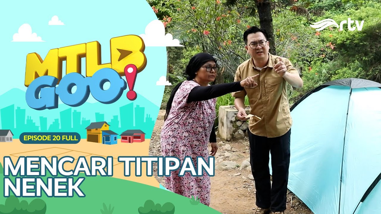 MENCARI TITIPAN NENEK | MTLB GOO❗ RTV