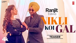 Nikli Koi Gal ~ Ranjit Bawa | Punjabi Song