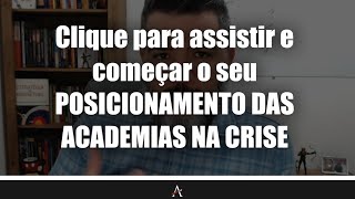 Posicionamento das Academias na Crise - Alessandro Mendes - Arqueiros