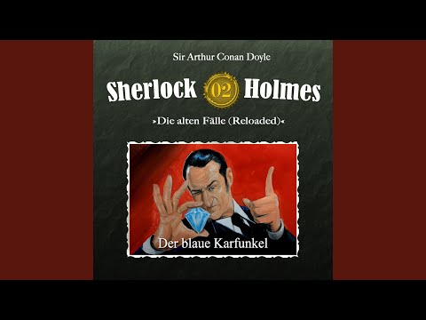 Teil 33 - Die alten Fälle (Reloaded) , Fall 2: Der blaue Karfunkel