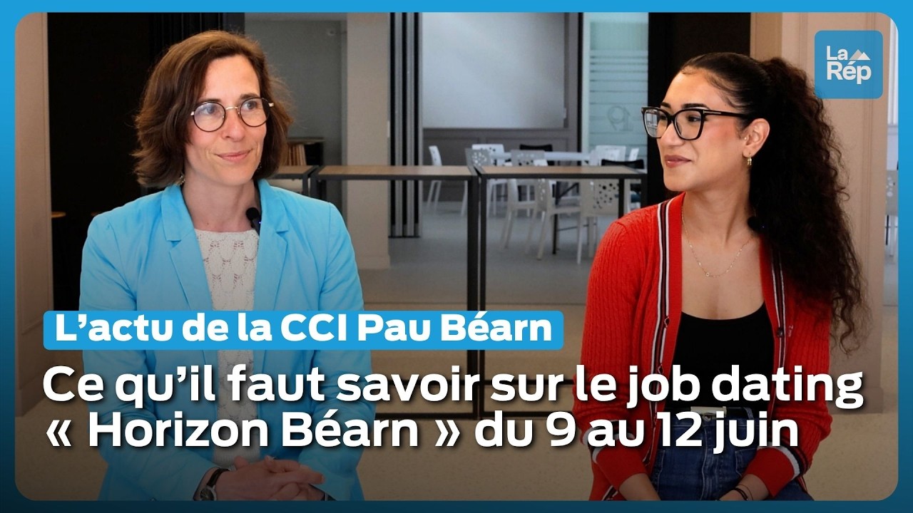 Emploi : cinq choses à savoir sur Horizon Béarn, le job dating de la CCI Pau Béarn du 9 au 12 juin