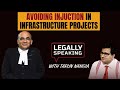 Avoiding Injunction in Infrastructure Projects | NewsX