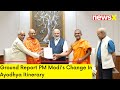 PM Modis Change In Ayodhya Itinerary | NewsX Ground Report | NewsX