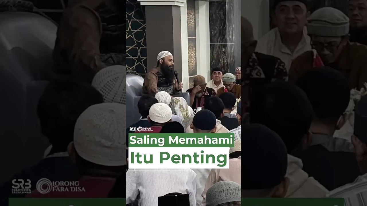Saling Memahami Itu Penting - Ustadz Dr. Syafiq Riza Basalamah, M.A.