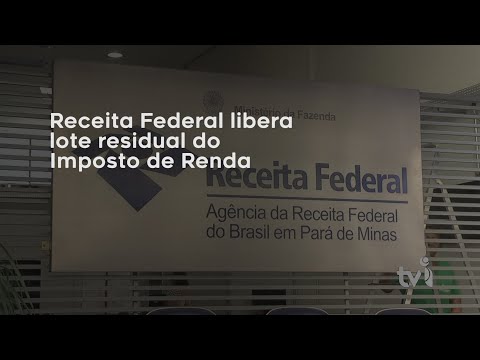 Vídeo: Receita Federal libera lote residual do Imposto de Renda