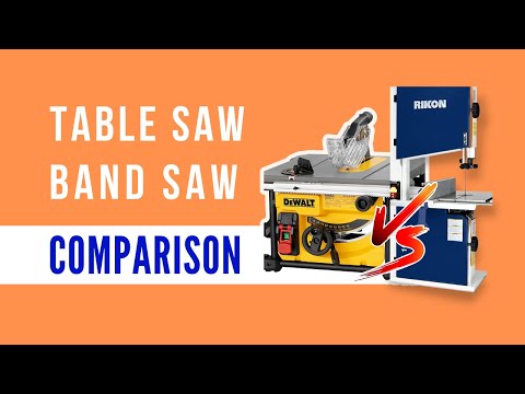 Table Saw Vs Band Saw - Which One Is Preferable For You?