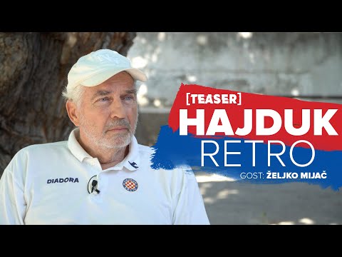 [TEASER] HAJDUK RETRO #4 | Guest: Željko Mijač