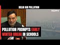 Early Winter Break In Delhi Schools From November 9-18 Due To Air Pollution