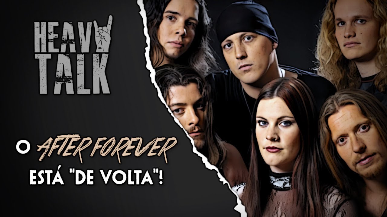 O AFTER FOREVER ESTÁ DE VOLTA! (É CLICKBAIT, NÃO ESTÁ NÃO) | Heavy Talk