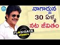 Special Video : Nagarjuna Completes 30 yrs Cine Career