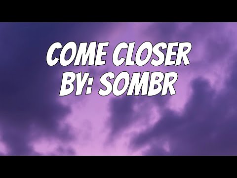 sombr - come closer (Lyrics)