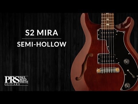 The PRS S2 Mira Semi-Hollow