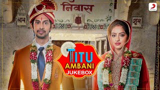 Titu Ambani (2022) Movie All Songs Ft Tushar Pandey x Deepika Singh Goyal Video HD