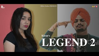 Legend 2 - Kiran Ft Sidhu Moose Wala