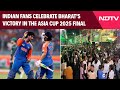 Asia Cup 2025 | India Beats Pakistan In Asia Cup Final 2025: Indian Fans Celebrate Bharat’s Victory