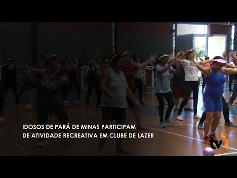 Vídeo: Idosos de Pará de Minas participam de atividade recreativa em clube de lazer