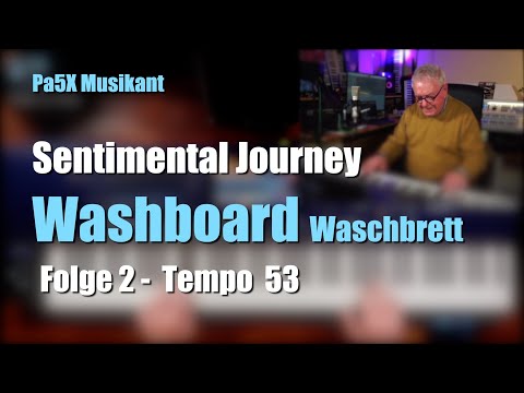 Pa5X Musikant - Sentimental Journey - Waschbrett - Folge 2 - Tempo 53 # 1603