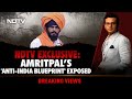 Decoding Amritpal Singhs Anti-India Blueprint | Breaking Views