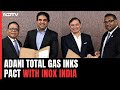 Adani Total Gas, INOX India Tie Up To Boost Countrys LNG Ecosystem