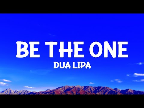 @dualipa - Be The One (Lyrics)