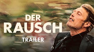 Der Rausch | Offizieller Trailer Deutsch HD | Demnächst im Kino