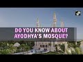 Ayodhya में बनने जा रही भारत की सबसे बड़ी Mosque का डिजाइन और नाम फाइनल  - 04:16 min - News - Video