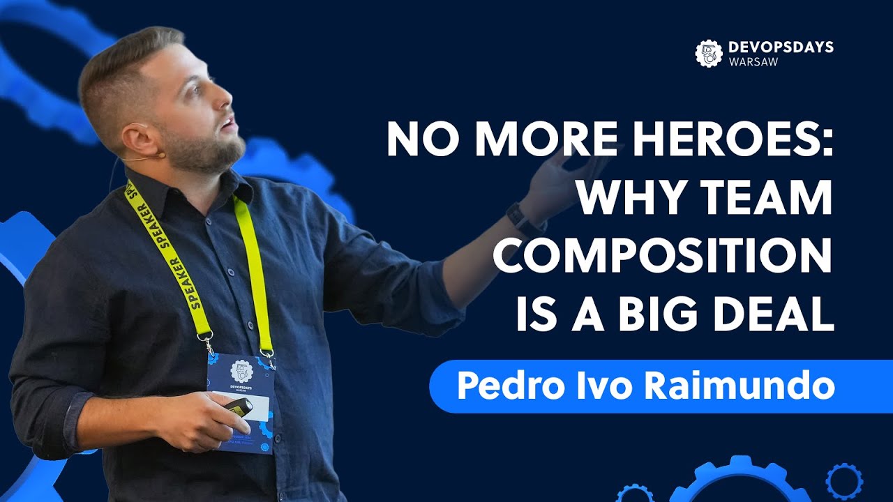 DevOpsDays Warsaw 2024: Pedro Ivo Raimundo - No More Heroes: Why squad  Composition is simply a large  Deal