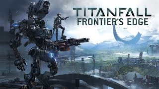 Titanfall: Frontier’s Edge Gameplay Trailer