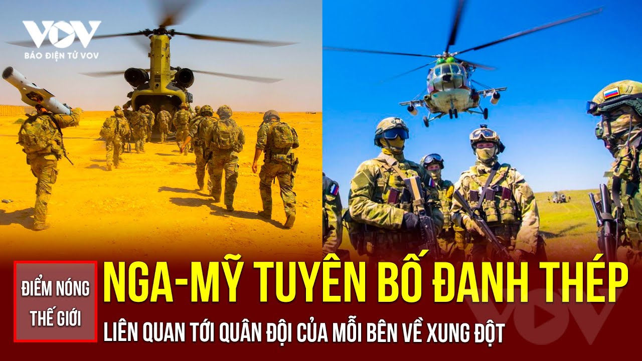 🔴ĐIỂM NÓNG THẾ GIỚI:Nga-Mỹ đều đưa ra tuyên bố đanh thép về quân đội của mình liên quan tới xung đột