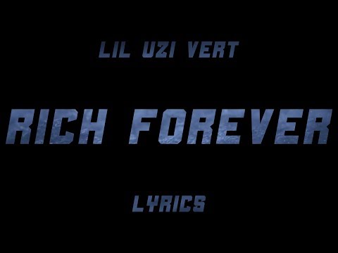 Lil Uzi Vert - Rich Forever (Lyrics)