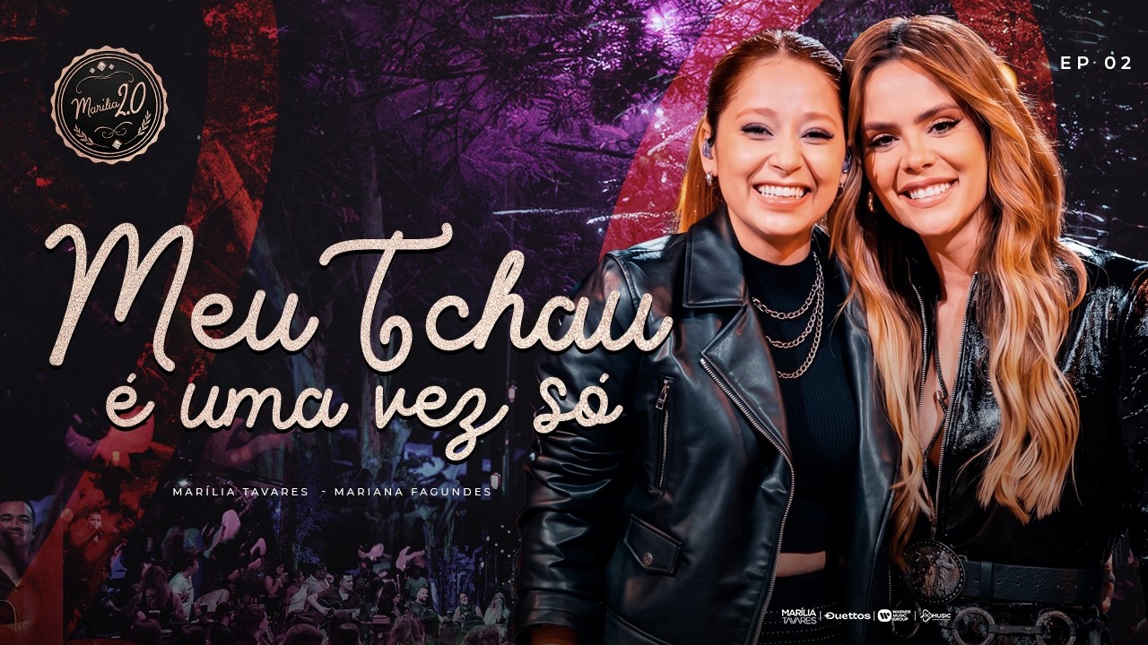 Marília Tavares – Meu tchau é uma vez só (Part. Mariana Fagundes)