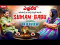 Director Suman Babu Exclusive Interview | Erra Cheera Movie | Volga Video