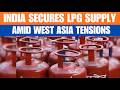 India Safeguards LPG Supply Amid West Asia Tensions | Oil & Gas Update | News9