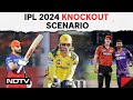 Top 4 Teams In IPL | IPL 2024 Knockout Scenario